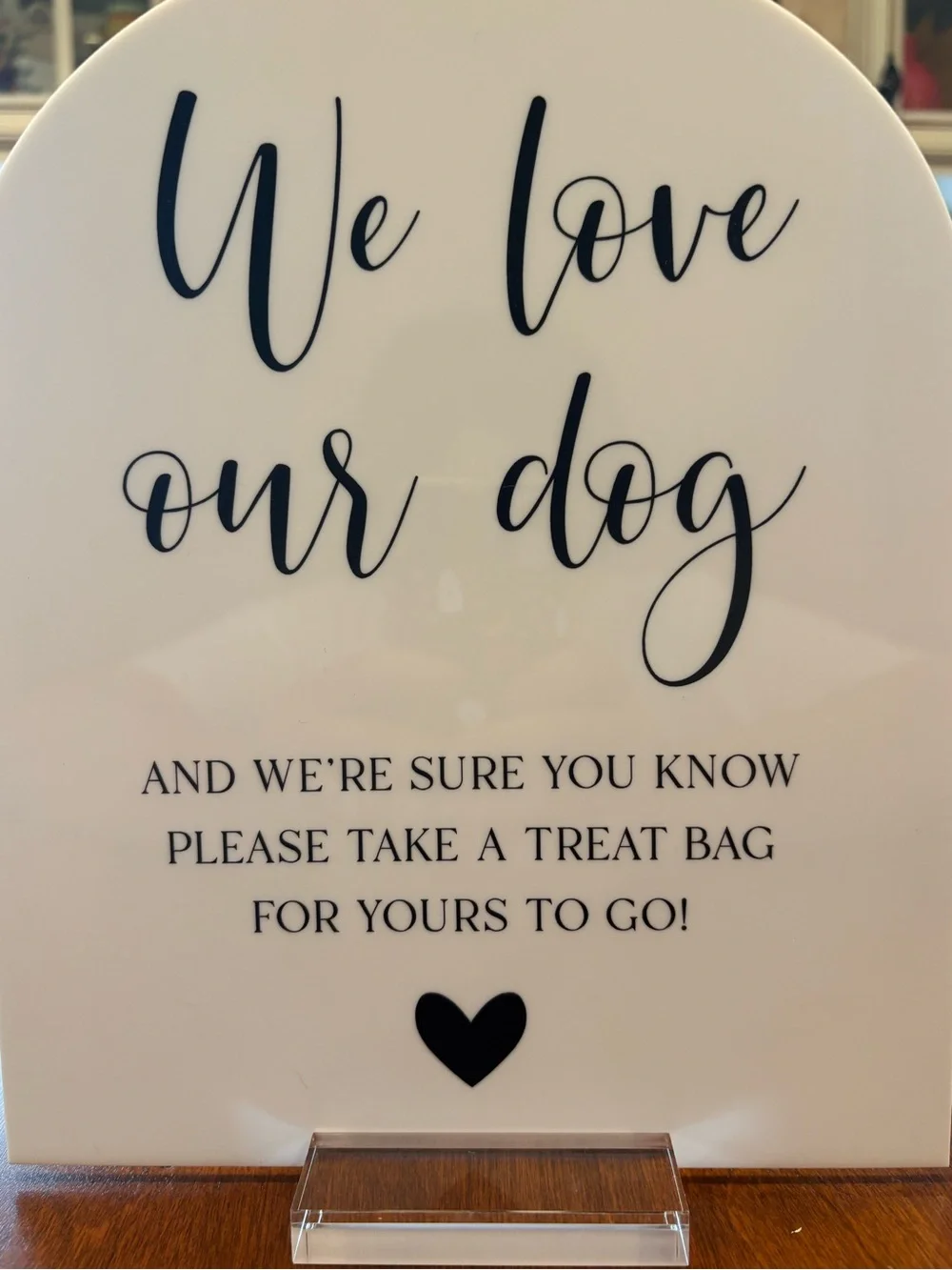 We Love Our Dog Decorative Sign - White with Black Script